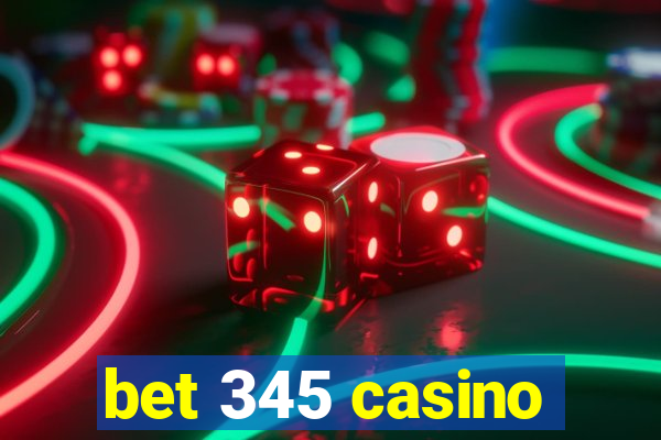 bet 345 casino